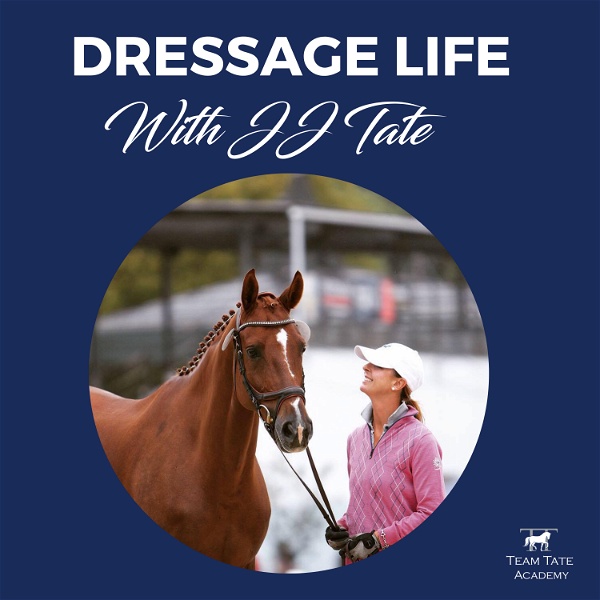 Artwork for Dressage Life with JJ Tate