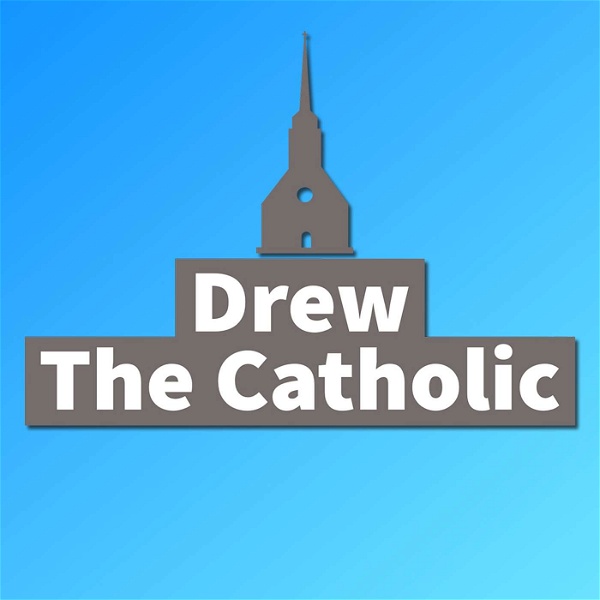 Artwork for Drew The Catholic