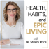 Health, Habits, and Epic Living