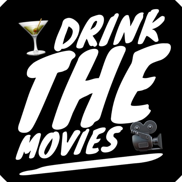 Artwork for Drink the Movies
