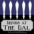 Drinks at The Dal: A Lost Girl Podcast