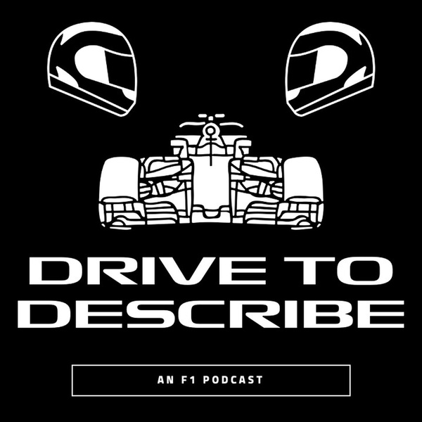 Artwork for Drive To Describe F1 Podcast