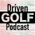 Driven Golf Podcast