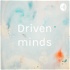 Driven minds