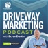 DriveWay Marketing Podcast - The Road to 6 Figures for Home Services Pros