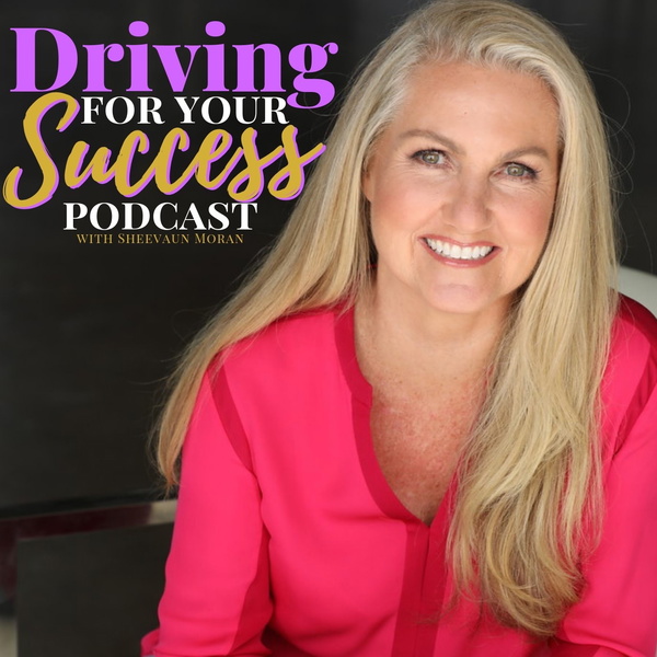 Artwork for Driving for Your Success with Sheevaun Moran