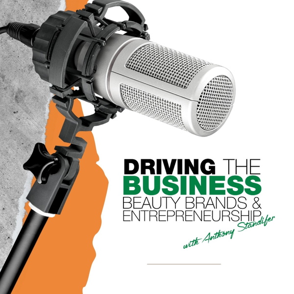 Artwork for Driving the Business: Beauty Brands & Entrepreneurship