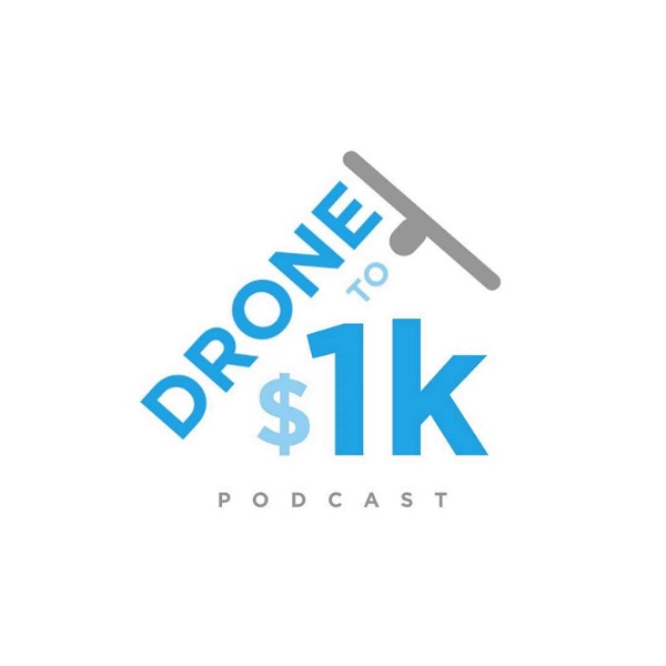 Artwork for Drone to 1K Podcast by Drone Launch Academy