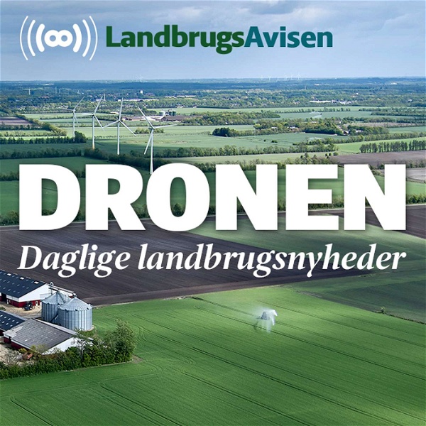 Artwork for Dronen – landbrugsnyheder alle hverdage fra LandbrugsAvisen