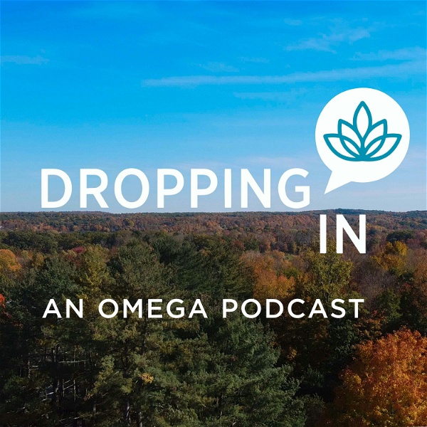 Artwork for Dropping In with Omega Institute