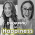 Dropping Into Happiness