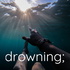 drowning;