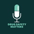 Drug Safety Matters