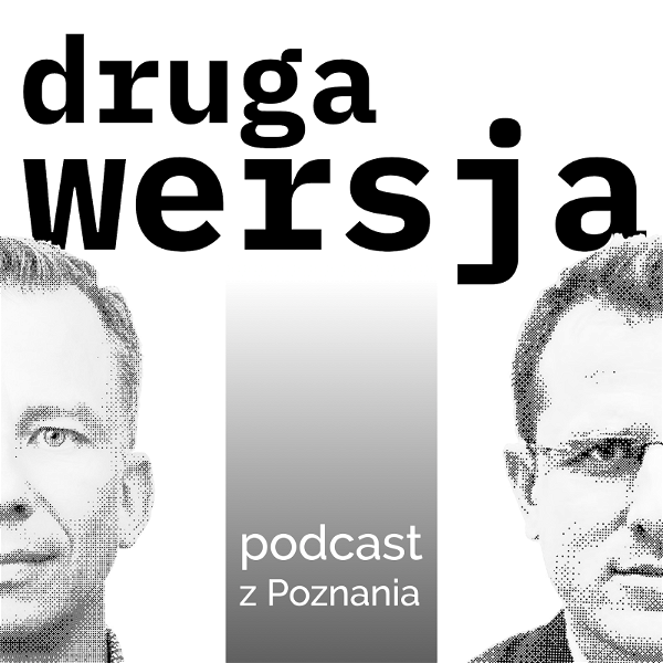 Artwork for Druga Wersja // podcast z Poznania