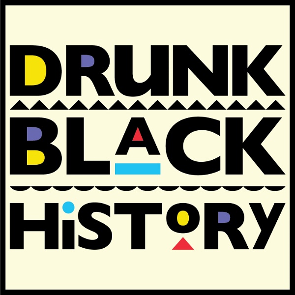 Artwork for Drunk Black History