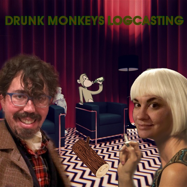 Artwork for Drunk Monkeys Logcasting: A Twin Peaks Podcast