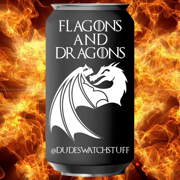 Artwork for Flagons and Dragons: A House of the Dragon Podcast