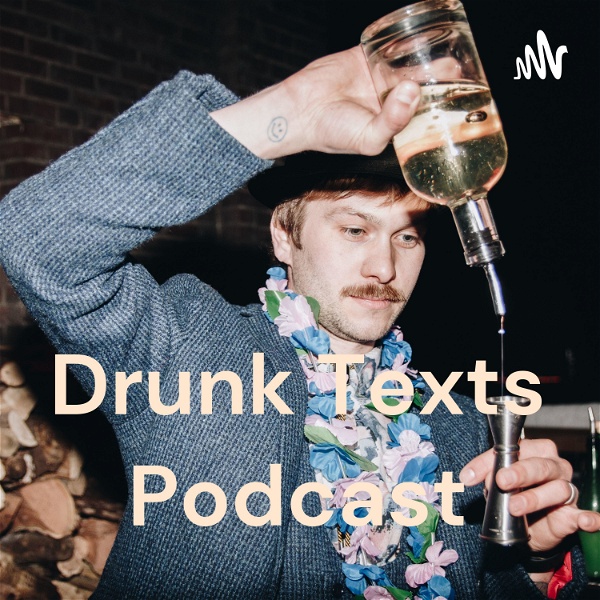 Artwork for Drunk Texts Podcast