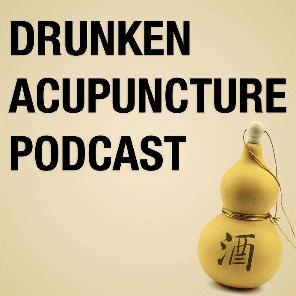 Artwork for Drunken Acupuncture Podcast