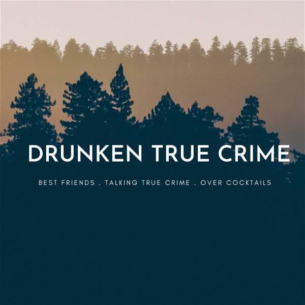 Artwork for Drunken True Crime