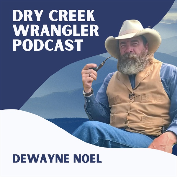 Artwork for Dry Creek Wrangler Podcast