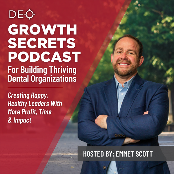 Artwork for DEO's Growth Secrets Podcast for Dental Organizations