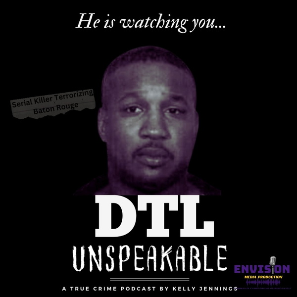Artwork for DTL: The Baton Rouge Serial Killer
