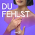 Du fehlst
