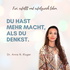 Du hast mehr Macht, als du denkst. Frei, erfüllt und erfolgreich leben.