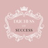 Duchess Of Success