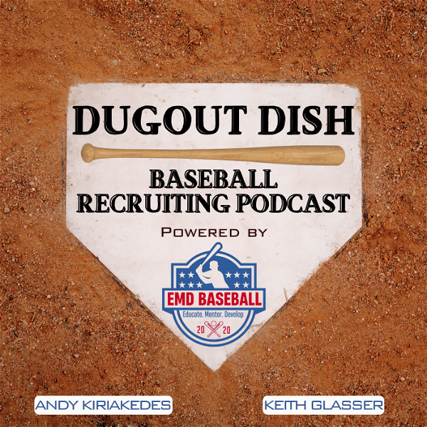 Artwork for Dugout Dish Baseball Recruiting Podcast powered by EMD Baseball