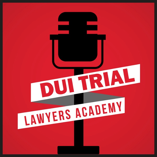 Artwork for DUI Trial Lawyers Academy