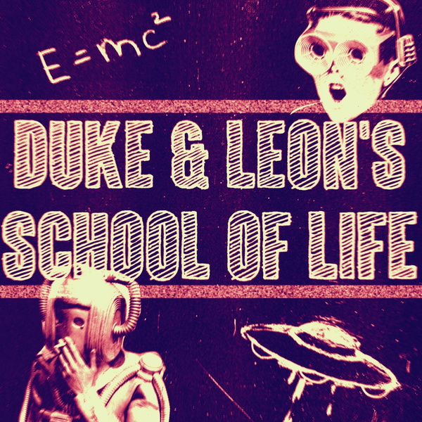 Artwork for Duke and Leon's School of Life
