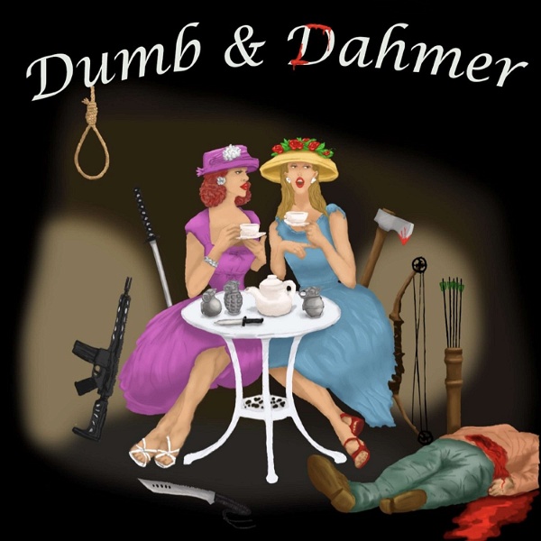 Artwork for Dumb and Dahmer Podcast