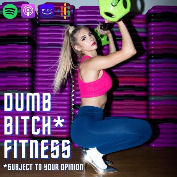 Artwork for Dumb Bitch* Fitness