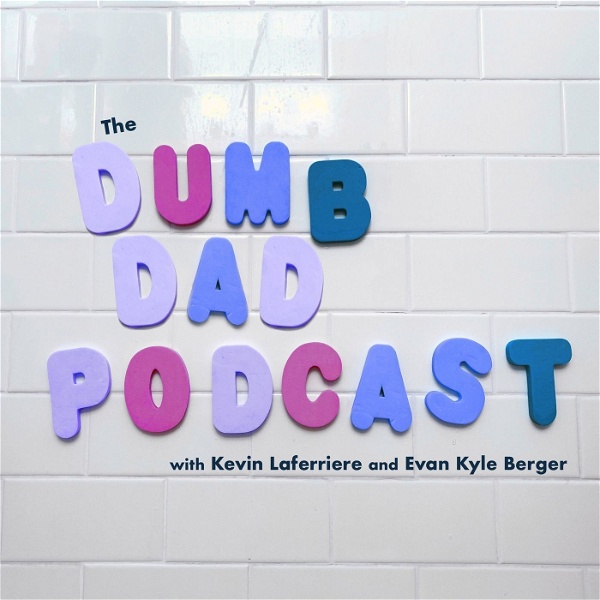 Artwork for Dumb Dad Podcast