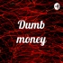 Dumb money