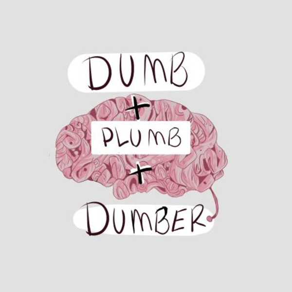 Artwork for Dumb, Plumb, and Dumber