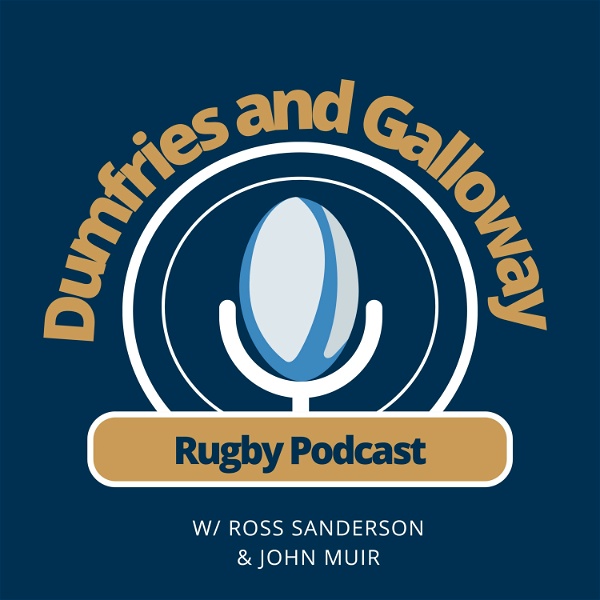 Artwork for Dumfries & Galloway Rugby Podcast