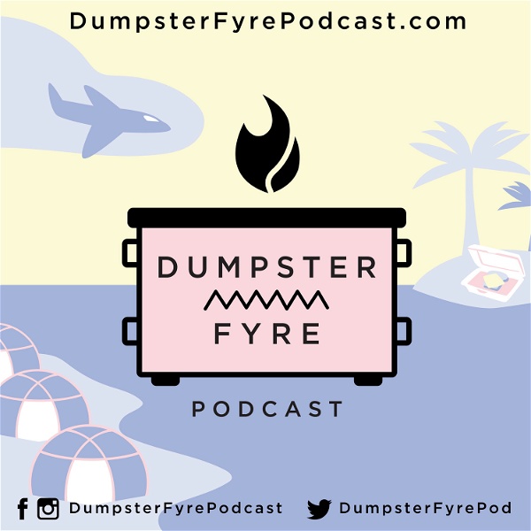 Artwork for Dumpster Fyre Podcast