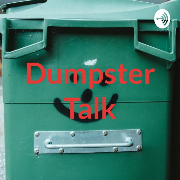 Artwork for Dumpster Talk