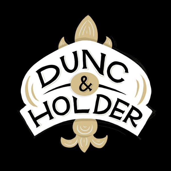 Artwork for Dunc & Holder: A show about New Orleans sports