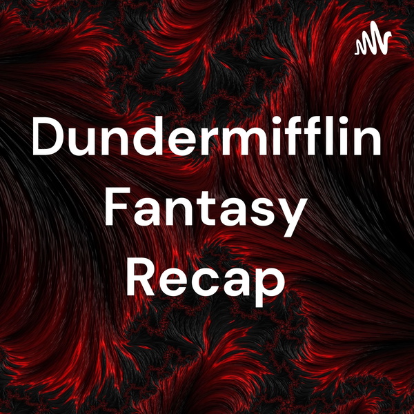 Artwork for Dundermifflin Fantasy Recap