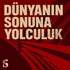 Dünyanın Sonuna Yolculuk