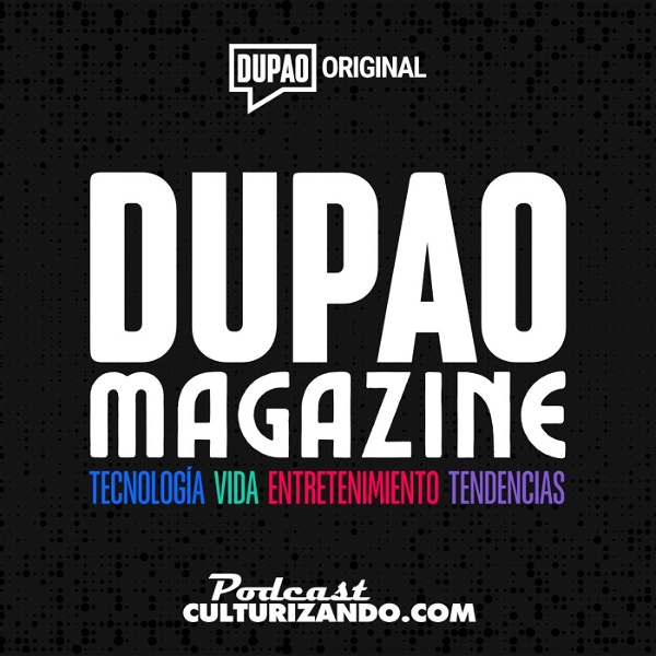 Artwork for DUPAO magazine • Actualidad y Tendencias