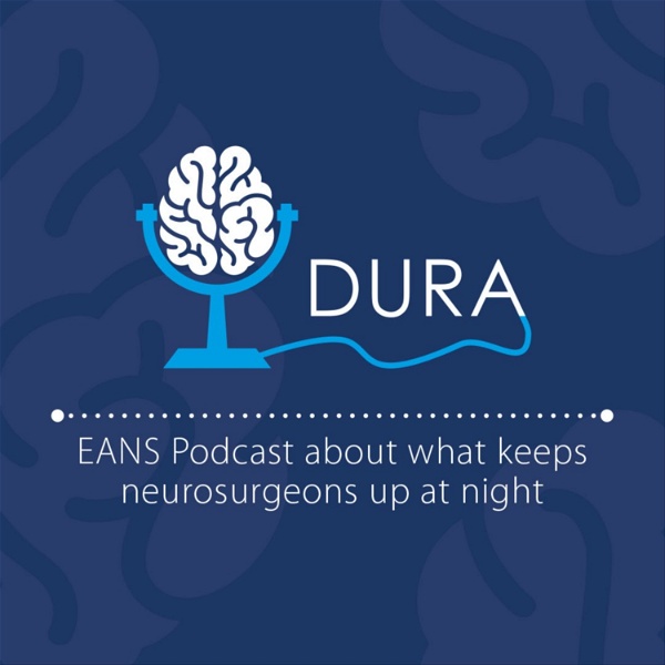 Artwork for Dura - the EANS podcast about what keeps neurosurgeons up at night