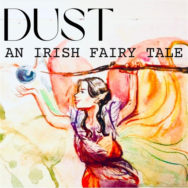 Artwork for DUST- An Irish Fairy Tale