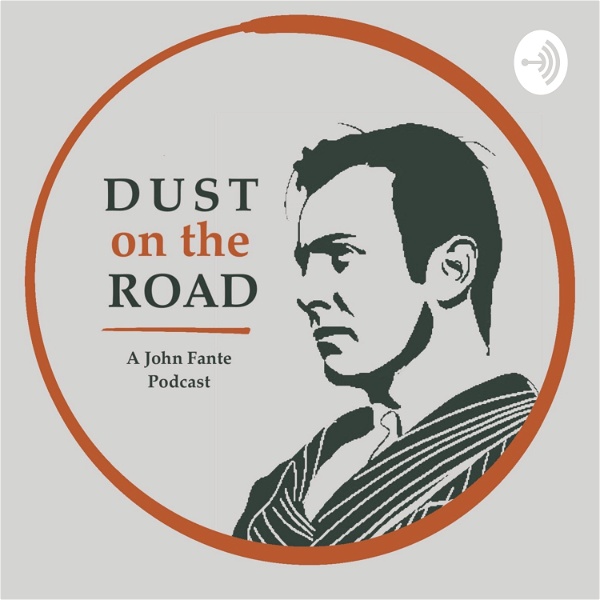 Artwork for Dust on the Road : A John Fante Podcast