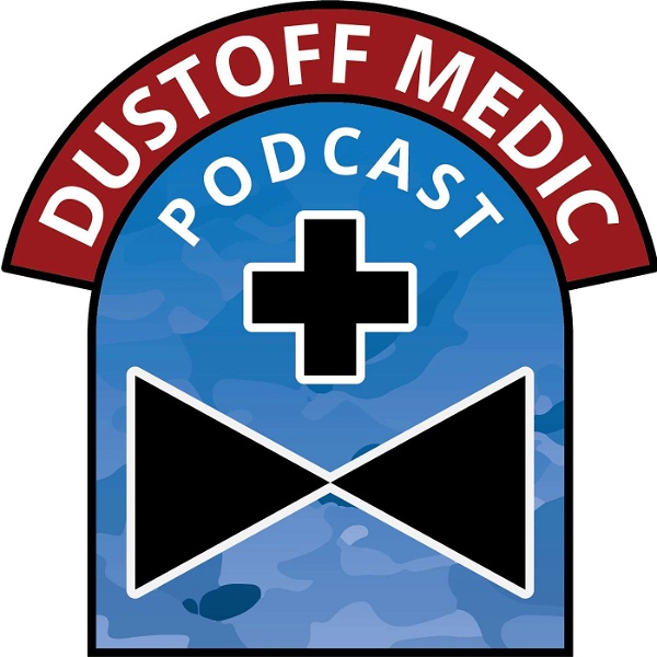 Artwork for DUSTOFF Medic Podcast