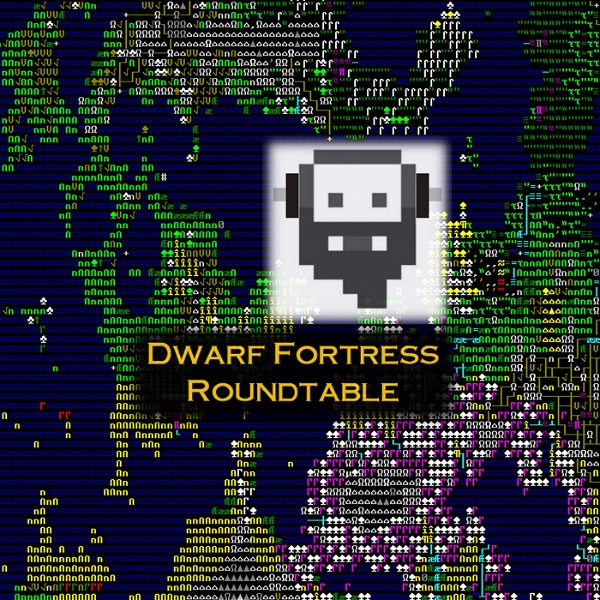 Artwork for Dwarf Fortress Roundtable